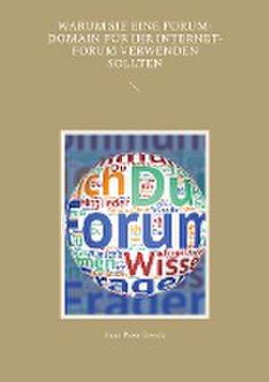 Warum Sie eine Forum-Domain für Ihr Internet-Forum verwenden sollten de Hans-Peter Oswald