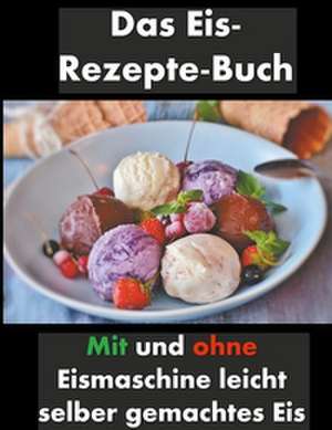 Das Eis-Rezepte-Buch de Francesco Andrea Esposito