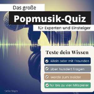 Das große Popmusik-Quiz für Experten und Einsteiger de Stefan Mayer