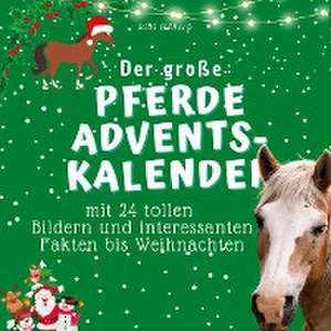 Der grosse Pferde-Adventskalender de Bibi Hübsch