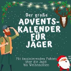 Der grosse Adventskalender für Jäger de Marco Lustig