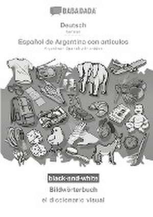 BABADADA black-and-white, Deutsch - Español de Argentina con articulos, Bildwörterbuch - el diccionario visual de Babadada Gmbh