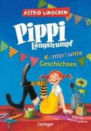 Pippi Langstrumpf. Kunterbunte Geschichten de Astrid Lindgren