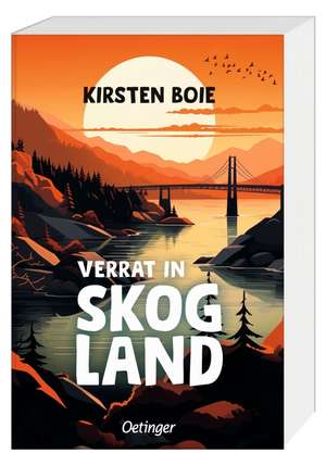 Skogland 2. Verrat in Skogland de Kirsten Boie