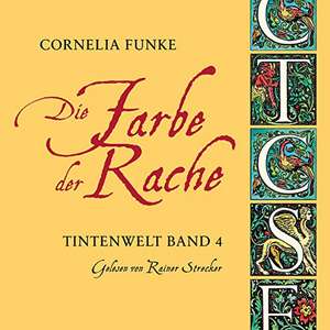 Tintenwelt 4. Die Farbe der Rache de Cornelia Funke