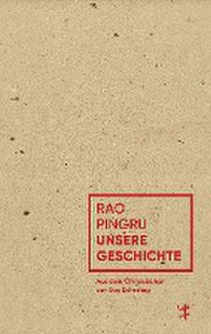 Unsere Geschichte de Pingru Rao