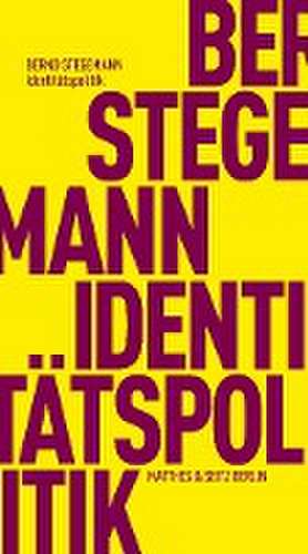 Identitätspolitik de Bernd Stegemann