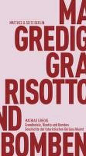 Grandhotels, Risotto und Bomben de Mathias Gredig