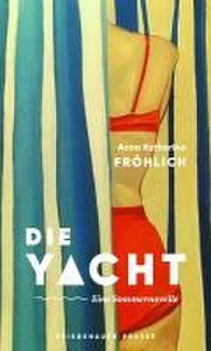 Die Yacht de Anna Katharina Fröhlich