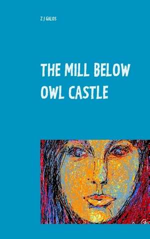 The Mill below Owl castle de Z J Galos