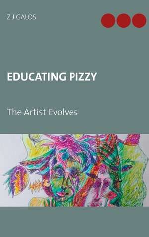 Educating Pizzy de Z J Galos