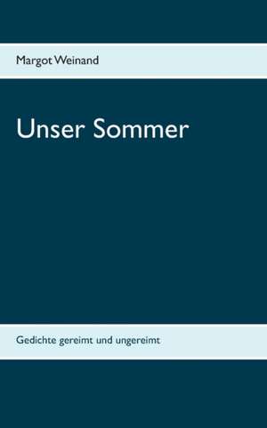 Unser Sommer de Margot Weinand