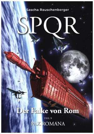 SPQR - Der Falke von Rom de Sascha Rauschenberger