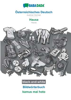 BABADADA black-and-white, Österreichisches Deutsch - Hausa, Bildwörterbuch - kamus mai hoto de Babadada Gmbh