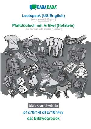 BABADADA black-and-white, Leetspeak (US English) - Plattdüütsch mit Artikel (Holstein), p1c70r14l d1c710n4ry - dat Bildwöörbook de Babadada Gmbh