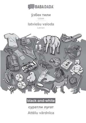 BABADADA black-and-white, Uzbek (in cyrillic script) - latvie¿u valoda, visual dictionary (in cyrillic script) - Att¿lu v¿rdn¿ca de Babadada Gmbh