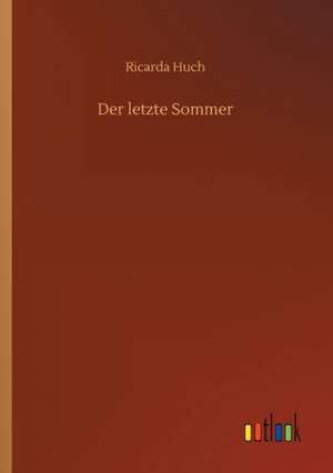 Der letzte Sommer de Ricarda Huch