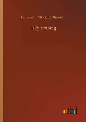 Daily Training de Eustace H. Benson Miles