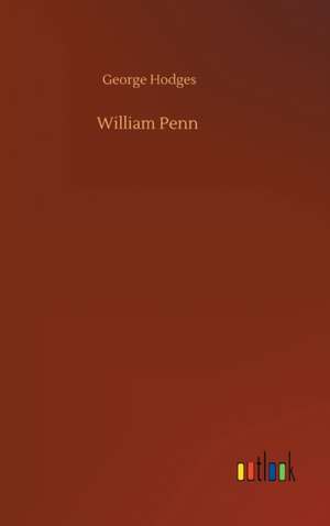 William Penn de George Hodges