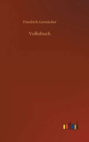 Volksbuch de Friedrich Gerstäcker