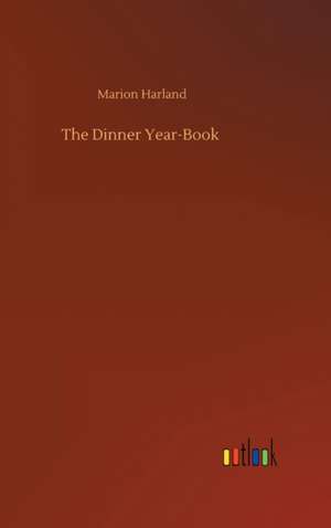 The Dinner Year-Book de Marion Harland