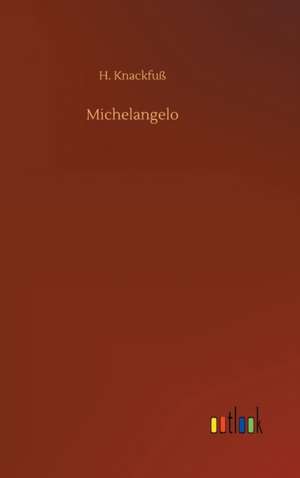 Michelangelo de H. Knackfuß