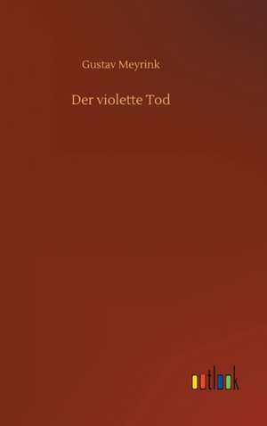 Der violette Tod de Gustav Meyrink