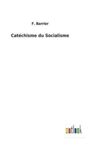 Catéchisme du Socialisme de F. Barrier