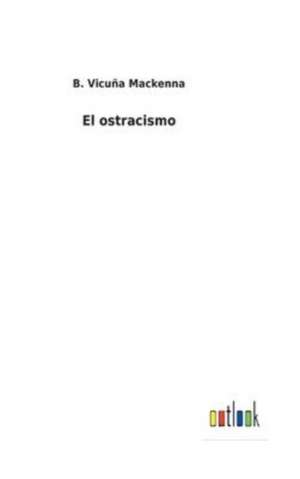 El ostracismo de B. Vicuña Mackenna