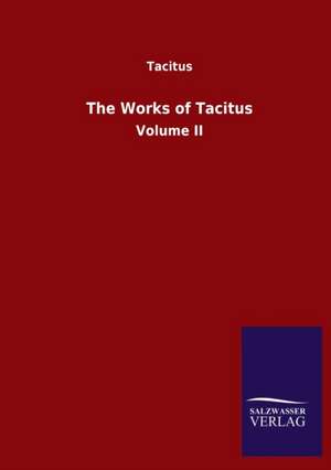 The Works of Tacitus de Tacitus