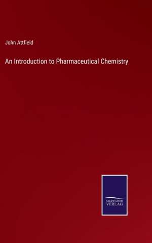 An Introduction to Pharmaceutical Chemistry de John Attfield