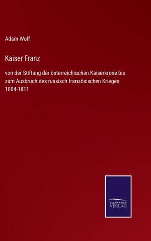 Kaiser Franz de Adam Wolf