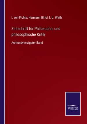 Zeitschrift für Philosophie und philosophische Kritik de I. von Fichte