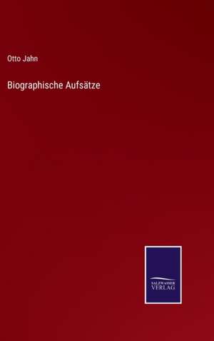 Biographische Aufsätze de Otto Jahn