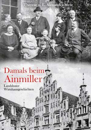 Damals beim Ainmiller de Therese Metz