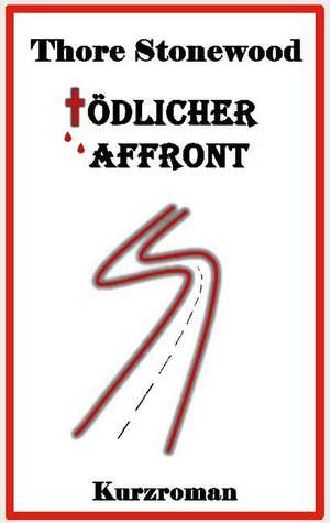 Tödlicher Affront de Thore Stonewood