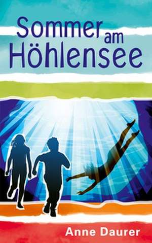 Sommer am Höhlensee de Anne Daurer