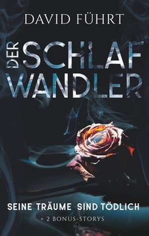 Der Schlafwandler de David Führt