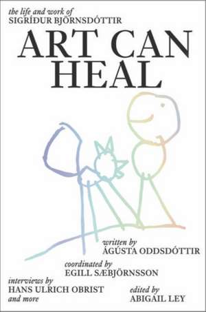 Art Can Heal de Abigail Ley