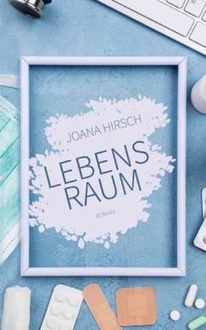 Lebensraum de Joana Hirsch