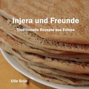 Injera und Freunde de Ulla Grün