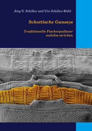Schottische Ganseys de Jörg S. Schiller