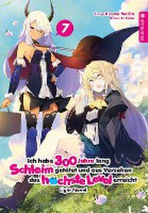 Ich habe 300 Jahre lang Schleim getötet und aus Versehen das höchste Level erreicht Light Novel 07 de Kisetsu Morita