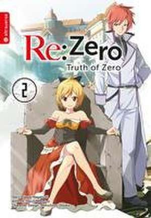 Re:Zero - Truth of Zero 02 de Tappei Nagatsuki