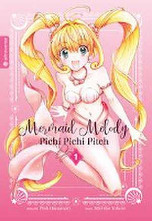 Mermaid Melody Pichi Pichi Pitch 01 de Michiko Yokote