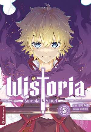 Wistoria - Zauberstab & Schwert 05 de Fujino Oomori