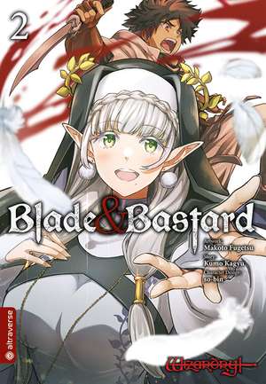 Blade & Bastard 02 de Makoto Fugetsu