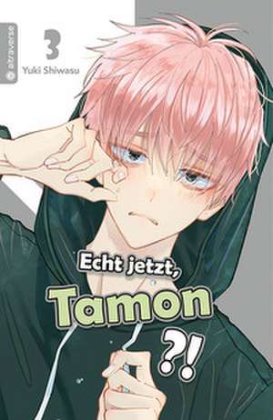 Echt jetzt, Tamon? 03 de Yuki Shiwasu