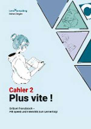 Plus Vite: Cahier 2 de Esther Ziegler