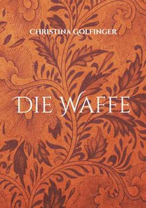 Die Waffe de Christina Golfinger